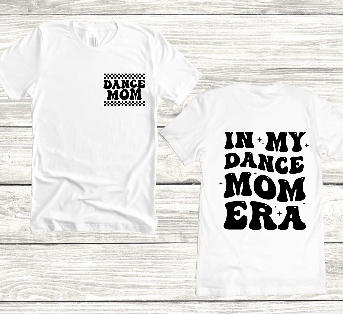 In My Dance Mom Era Tee